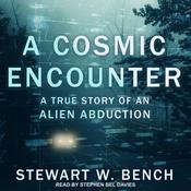 A Cosmic Encounter by  Stewart W. Bench audiobook