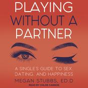 Playing Without a Partner by  Megan Stubbs ED.D audiobook