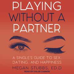 Playing Without a Partner by Megan Stubbs audiobook