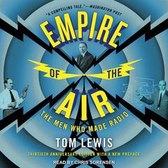 Empire of the Air by Tom Lewis audiobook