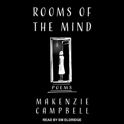 Rooms of the Mind by Makenzie Campbell audiobook
