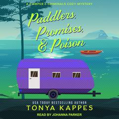 Paddlers, Promises, & Poison by Tonya Kappes audiobook
