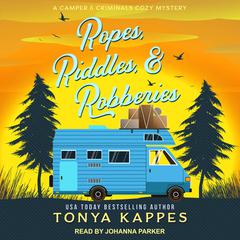 Ropes, Riddles, & Robberies by Tonya Kappes audiobook