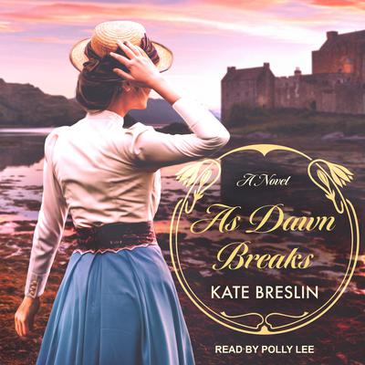 As Dawn Breaks by Kate Breslin audiobook
