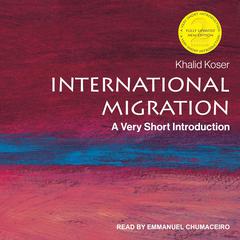 International Migration by Khalid Koser audiobook