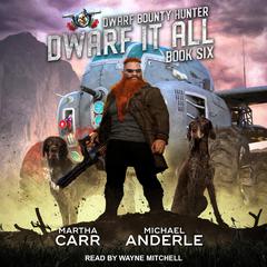 Dwarf It All by Michael Anderle audiobook
