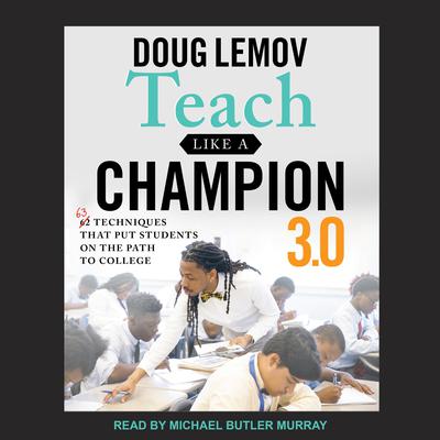 Teach Like A Champion 3.0 by Doug Lemov audiobook