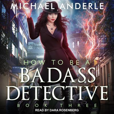 How To Be a Badass Detective III by Michael Anderle audiobook
