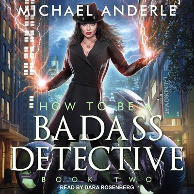 How To Be a Badass Detective II by Michael Anderle audiobook