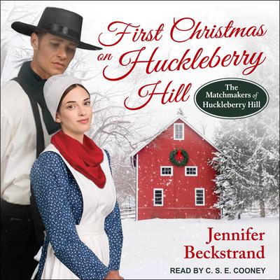 First Christmas on Huckleberry Hill by Jennifer Beckstrand audiobook
