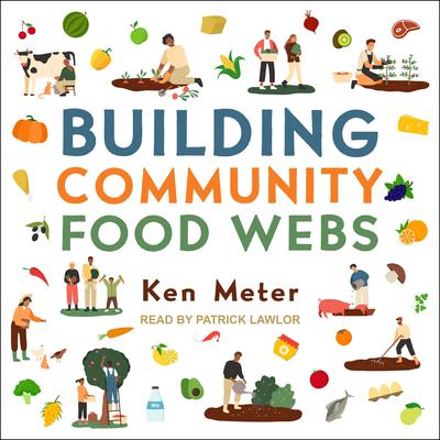 Building Community Food Webs by Ken Meter audiobook