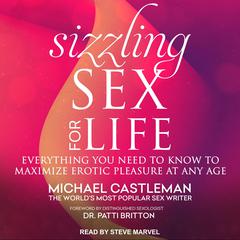 Sizzling Sex for Life by Michael Castleman audiobook