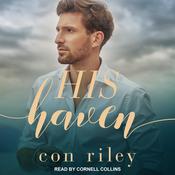 His Haven by  Con Riley audiobook
