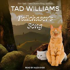 Tailchaser's Song by Tad Williams audiobook