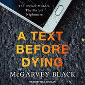 A Text Before Dying by  McGarvey Black audiobook