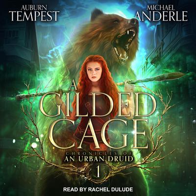 A Gilded Cage by Michael Anderle audiobook