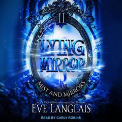 Lying Mirror by Eve Langlais audiobook