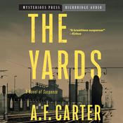 The Yards by  A. F. Carter audiobook