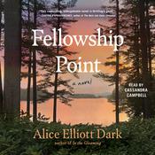 Fellowship Point by  Alice Elliott Dark audiobook