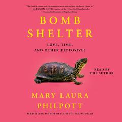 Bomb Shelter by Mary Laura Philpott audiobook