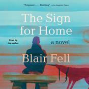 The Sign for Home by  Blair Fell audiobook