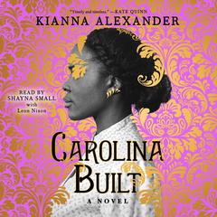 Carolina Built by Kianna Alexander audiobook