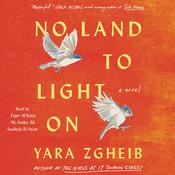 No Land to Light On by  Yara Zgheib audiobook