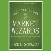 The Little Book of Market Wizards by  Jack D. Schwager audiobook