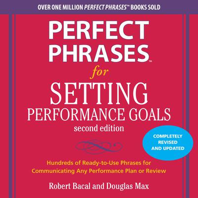 Perfect Phrases for Setting Performance Goals by  Douglas Max audiobook