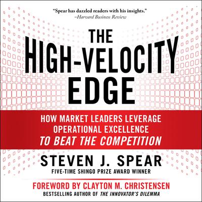 The High-Velocity Edge by  Steven J. Spear audiobook