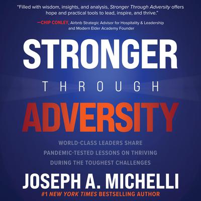 Stronger Through Adversity by Joseph A. Michelli audiobook