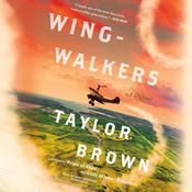 Wingwalkers by  Taylor Brown audiobook