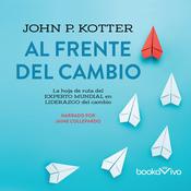 Al frente del cambio (Leading Change) by  John P. Kotter audiobook