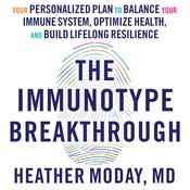 The Immunotype Breakthrough by  Heather Moday MD audiobook