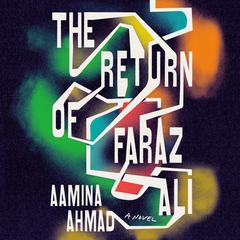 The Return of Faraz Ali by Aamina Ahmad audiobook