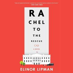 Rachel To The Rescue by Elinor Lipman audiobook