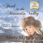 Faith in the Mountain Valley by  Misty M. Beller audiobook