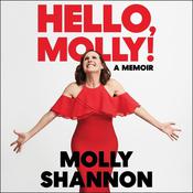 Hello, Molly! by  Molly Shannon audiobook