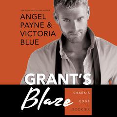 Grant's Blaze by Angel Payne audiobook
