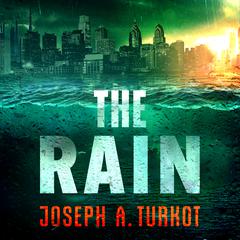 The Rain by Joseph A. Turkot audiobook