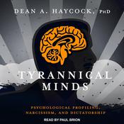 Tyrannical Minds by  Dean A. Haycock PhD audiobook