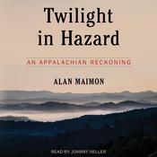 Twilight in Hazard by  Alan Maimon audiobook