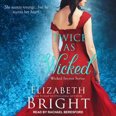 Twice as Wicked by Elizabeth Bright audiobook