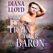 How to Train Your Baron by  Diana Lloyd audiobook