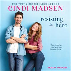 Resisting the Hero by Cindi Madsen audiobook