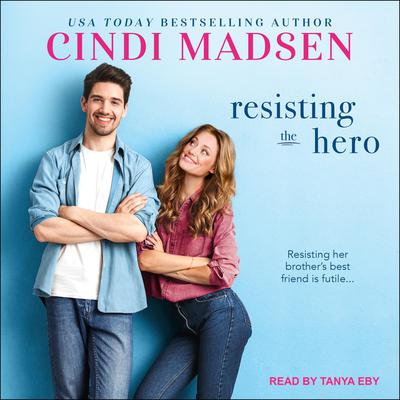Resisting the Hero by Cindi Madsen audiobook