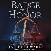 Badge of Honor by  Hailey Edwards audiobook