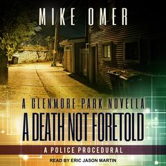 A Death Not Foretold by Mike Omer audiobook