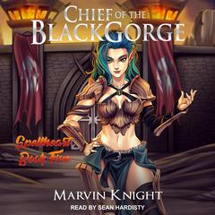 Chief of the Blackgorge by Marvin Whiteknight audiobook