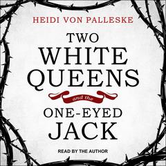 Two White Queens and the One-Eyed Jack by Heidi von Palleske audiobook